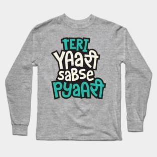 Teri Yaari Sabse Pyari Long Sleeve T-Shirt